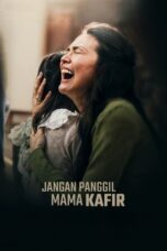 Nonton Film Jangan Panggil Mama Kafir (2025) Terbaru